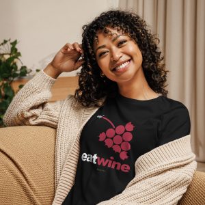 EAT WINE - WINE IS FOOD Women's Relaxed T-Shirt